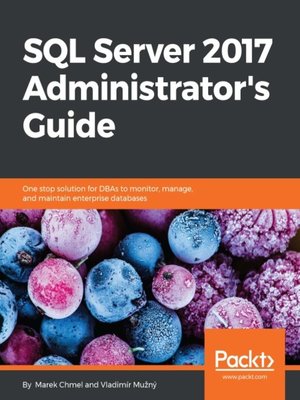 cover image of SQL Server 2017 Administrator's Guide